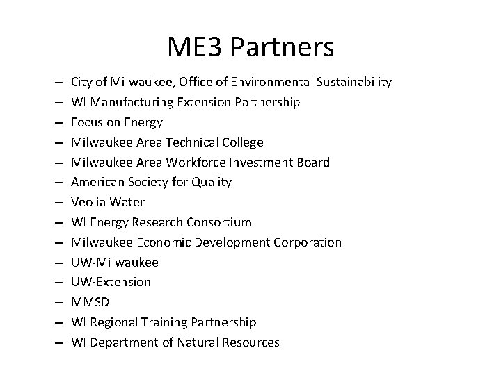 ME 3 Partners – – – – City of Milwaukee, Office of Environmental Sustainability