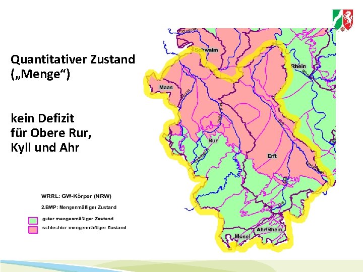 Quantitativer Zustand („Menge“) kein Defizit für Obere Rur, Kyll und Ahr 