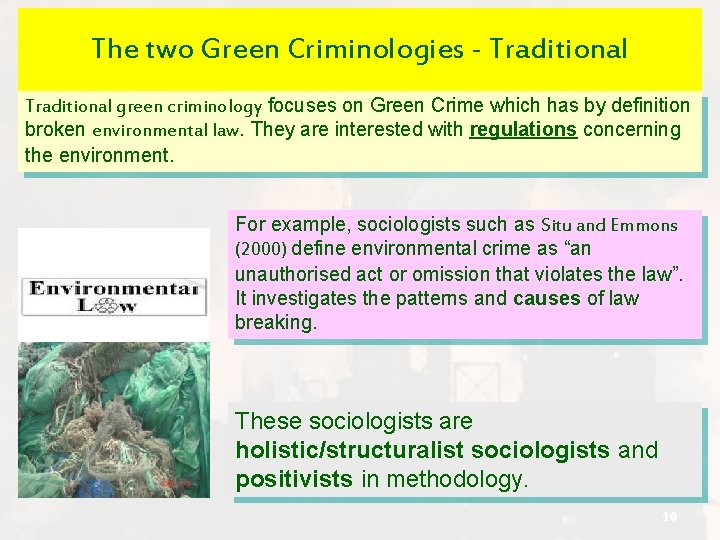 The two Green Criminologies - Traditional green criminology focuses on Green Crime which has