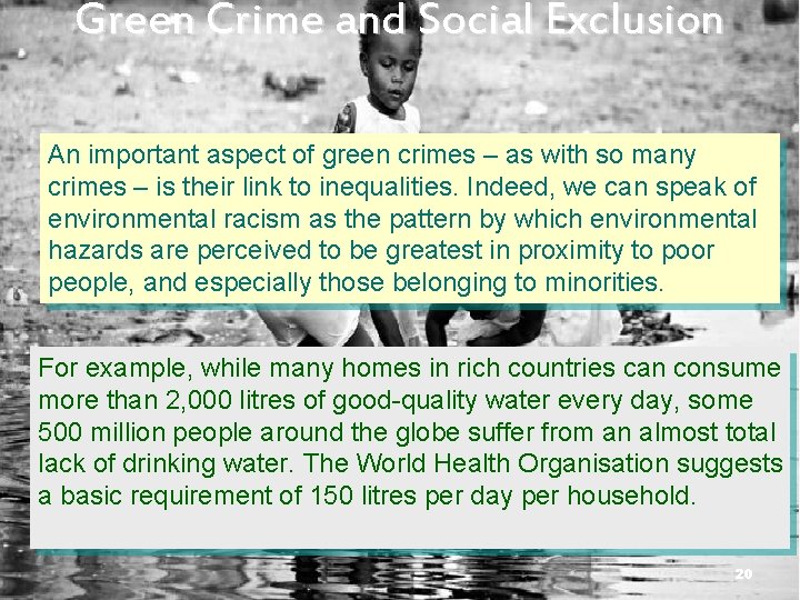 Green Crime and Social Exclusion An important aspect of green crimes – as with