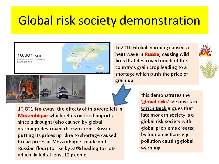 Global risk society demonstration In 2010 Global warming caused a heat wave in Russia,