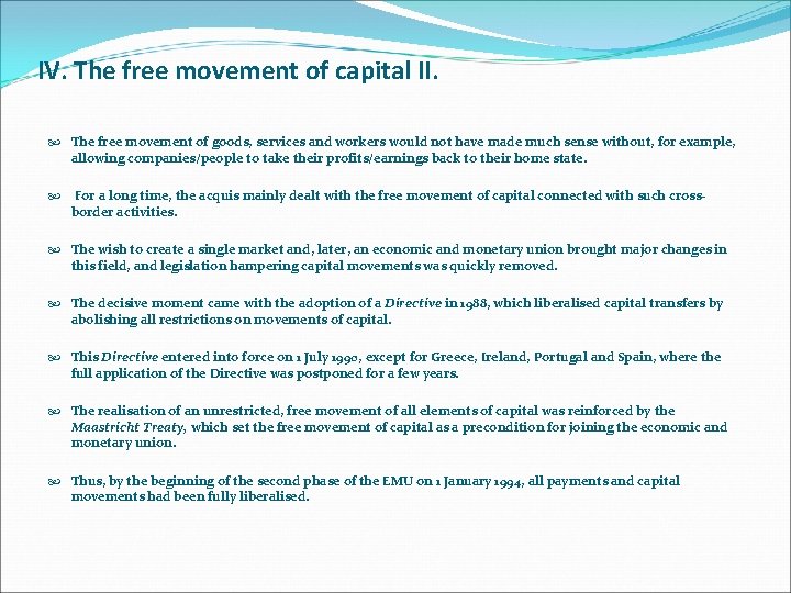 IV. The free movement of capital II. The free movement of goods, services and