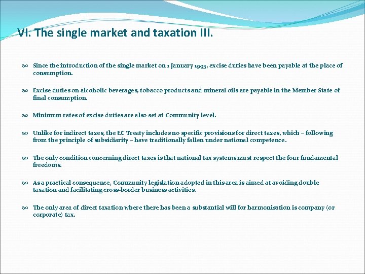 VI. The single market and taxation III. Since the introduction of the single market