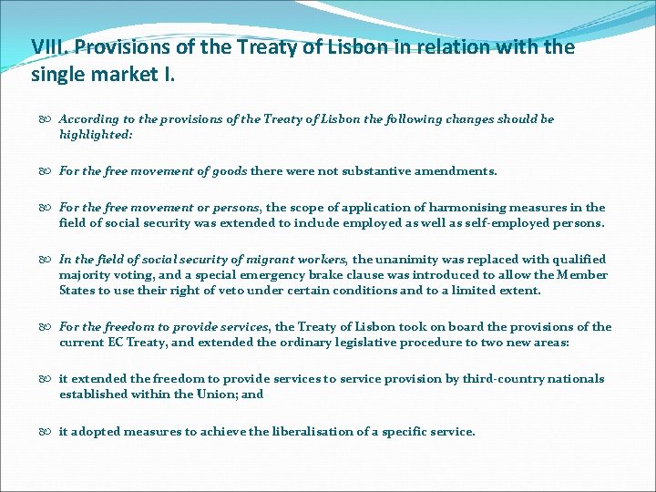 VIII. Provisions of the Treaty of Lisbon in relation with the single market I.