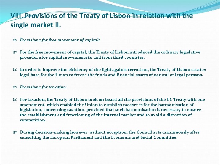 VIII. Provisions of the Treaty of Lisbon in relation with the single market II.