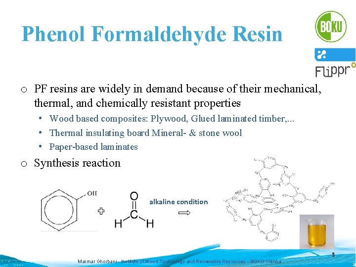 Phenol Formaldehyde Resin o PF resins are widely in demand because of their mechanical,