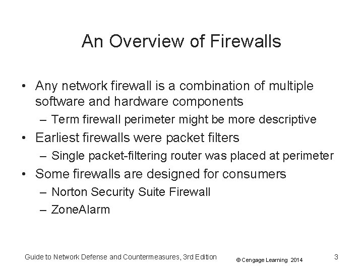 An Overview of Firewalls • Any network firewall is a combination of multiple software An Overview of Firewalls • Any network firewall is a combination of multiple software