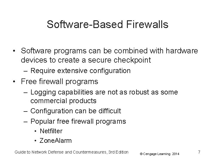 Software-Based Firewalls • Software programs can be combined with hardware devices to create a Software-Based Firewalls • Software programs can be combined with hardware devices to create a