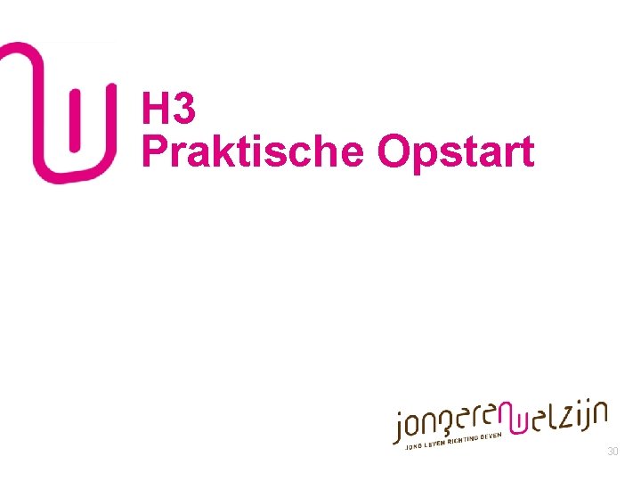 H 3 Praktische Opstart 30 