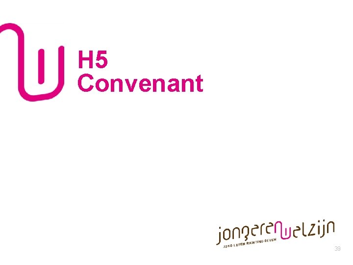 H 5 Convenant 39 