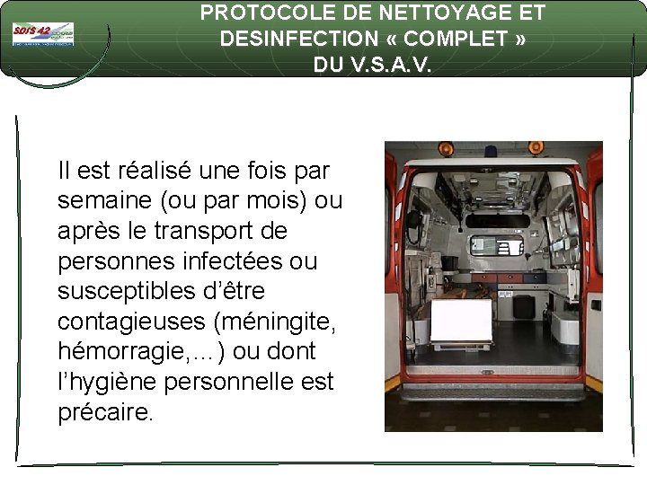 PROTOCOLE DE NETTOYAGE ET DESINFECTION « COMPLET » DU V. S. A. V. Il