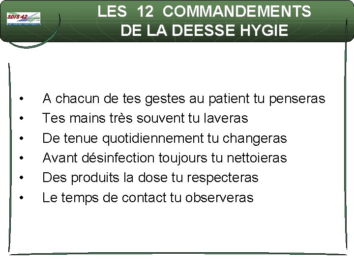 LES 12 COMMANDEMENTS DE LA DEESSE HYGIE • • • A chacun de tes