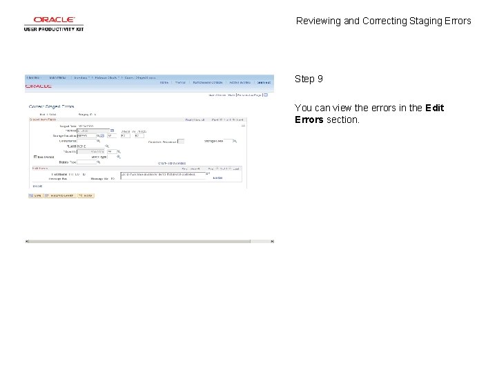 Reviewing and Correcting Staging Errors Step 9 You can view the errors in the