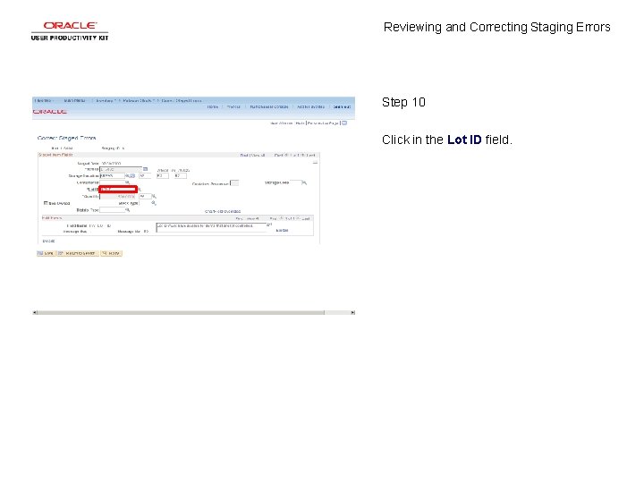 Reviewing and Correcting Staging Errors Step 10 Click in the Lot ID field. 