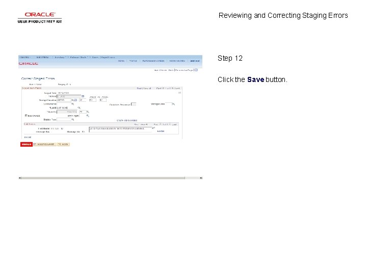 Reviewing and Correcting Staging Errors Step 12 Click the Save button. 