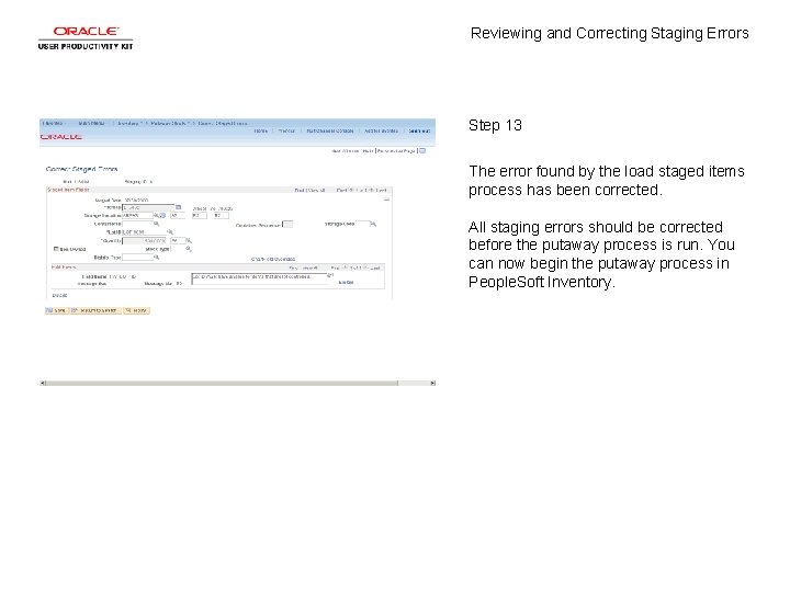 Reviewing and Correcting Staging Errors Step 13 The error found by the load staged