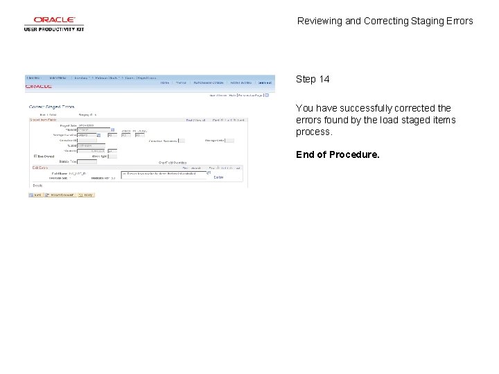 Reviewing and Correcting Staging Errors Step 14 You have successfully corrected the errors found