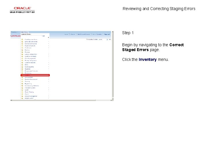 Reviewing and Correcting Staging Errors Step 1 Begin by navigating to the Correct Staged