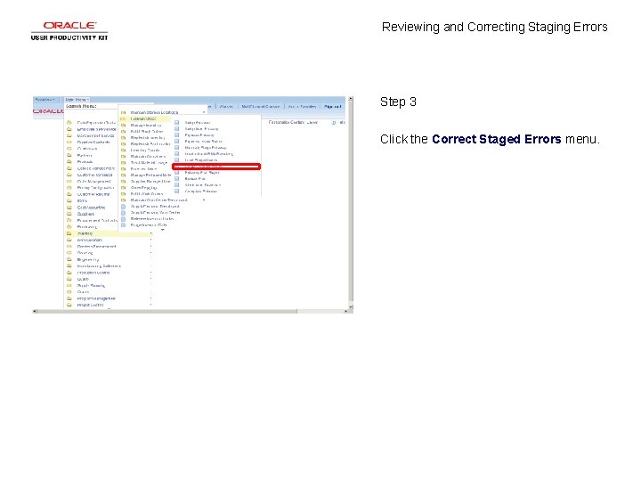 Reviewing and Correcting Staging Errors Step 3 Click the Correct Staged Errors menu. 