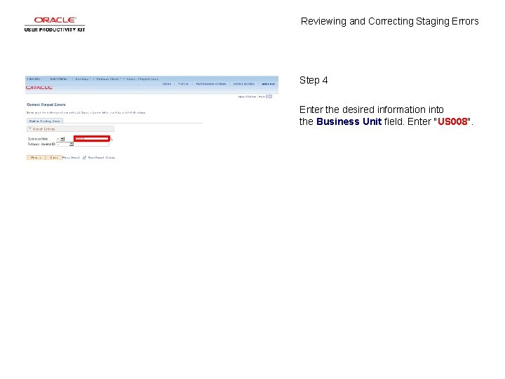 Reviewing and Correcting Staging Errors Step 4 Enter the desired information into the Business