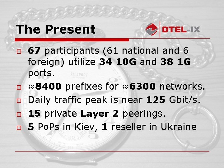 The Present o o o 67 participants (61 national and 6 foreign) utilize 34