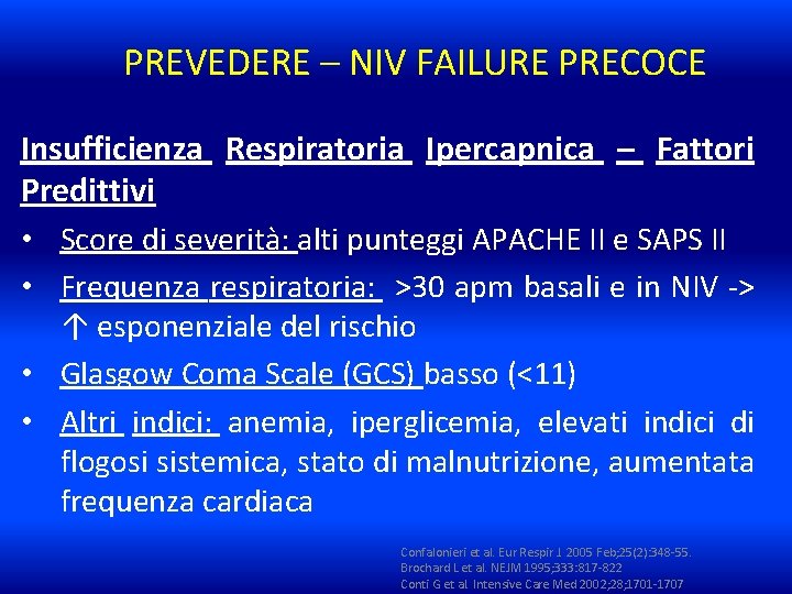 PREVEDERE – NIV FAILURE PRECOCE Insufficienza Respiratoria Ipercapnica – Fattori Predittivi • Score di