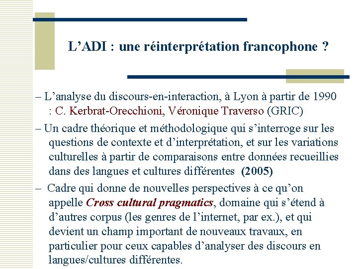 L’ADI : une réinterprétation francophone ? – L’analyse du discours-en-interaction, à Lyon à partir