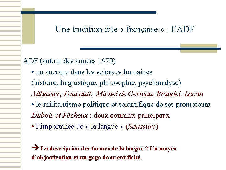 Une tradition dite « française » : l’ADF (autour des années 1970) • un