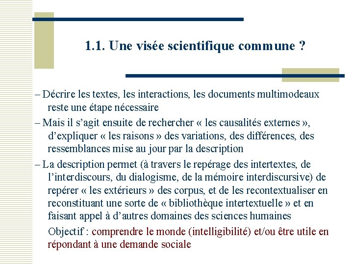 1. 1. Une visée scientifique commune ? – Décrire les textes, les interactions, les