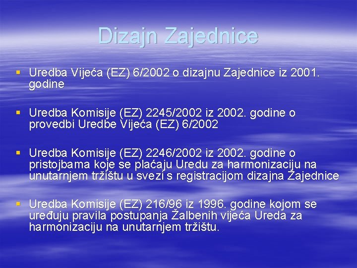 Dizajn Zajednice § Uredba Vijeća (EZ) 6/2002 o dizajnu Zajednice iz 2001. godine §