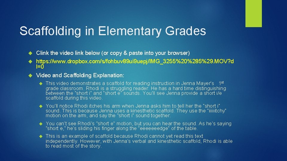 Scaffolding in Elementary Grades Clink the video link below (or copy & paste into