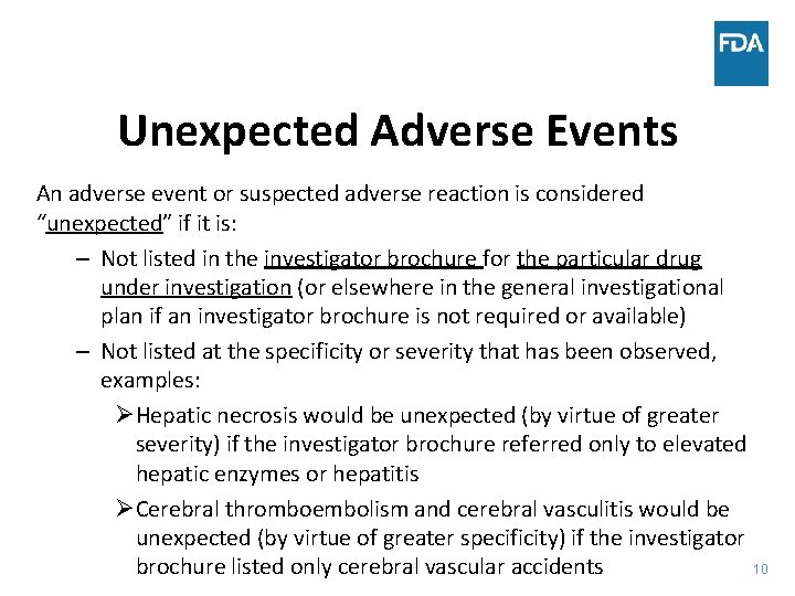 Unexpected Adverse Events An adverse event or suspected adverse reaction is considered “unexpected” if