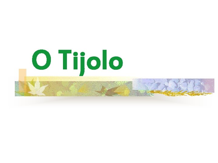 O Tijolo 