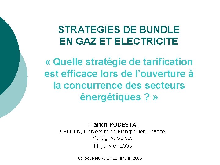 STRATEGIES DE BUNDLE EN GAZ ET ELECTRICITE « Quelle stratégie de tarification est efficace