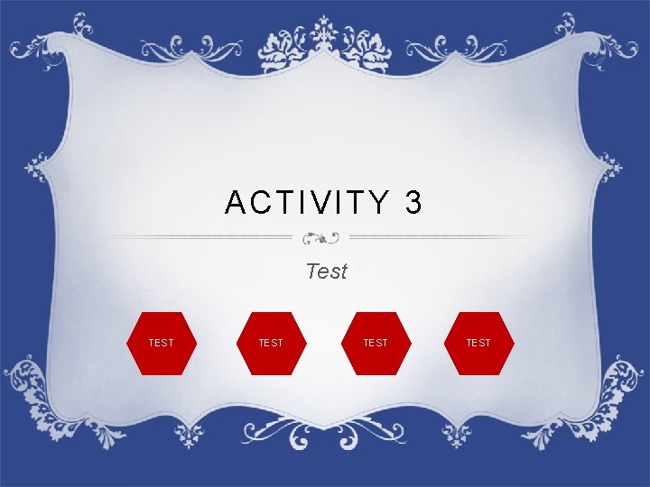 ACTIVITY 3 Test TEST 