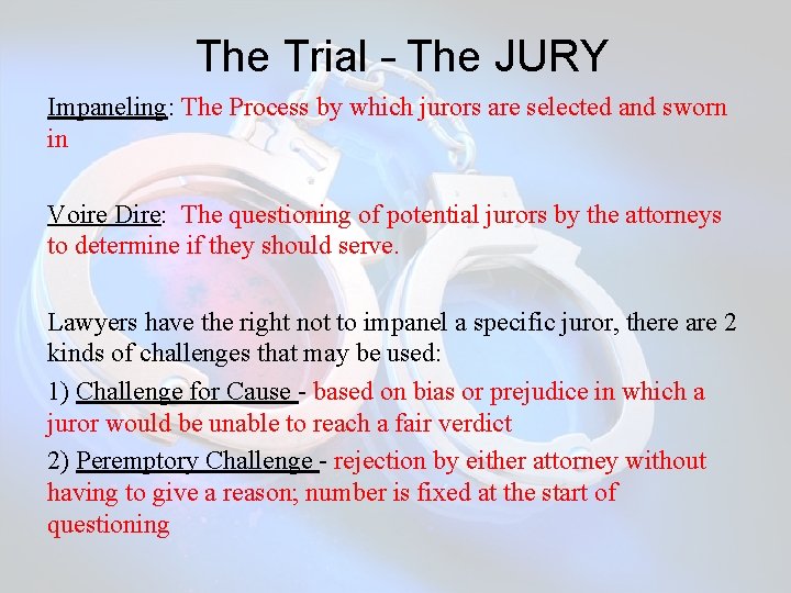  The Trial – The JURY Impaneling: The Process by which jurors are selected