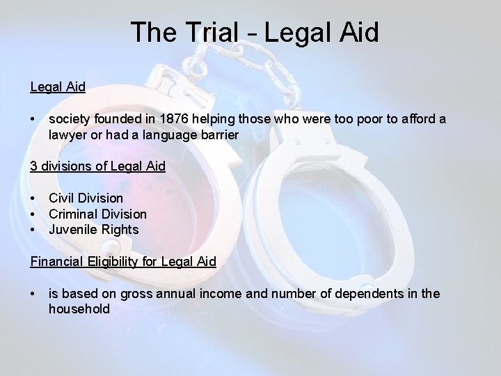  The Trial – Legal Aid • society founded in 1876 helping those who