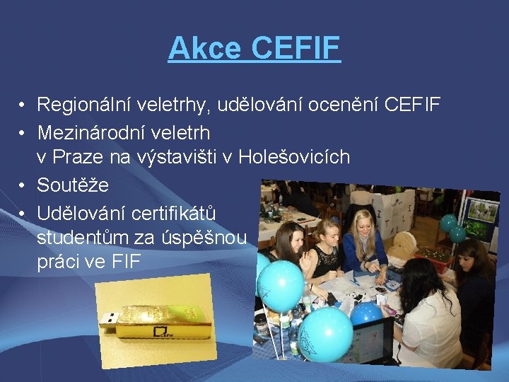 Akce CEFIF • Regionální veletrhy, udělování ocenění CEFIF • Mezinárodní veletrh v Praze na