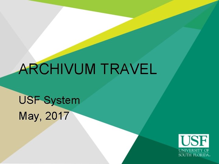 ARCHIVUM TRAVEL USF System May, 2017 