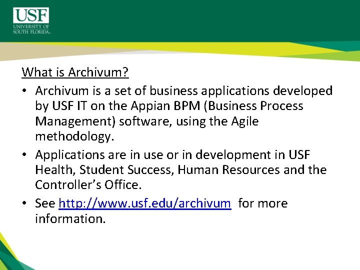 What is Archivum? • Archivum is a set of business applications developed by USF