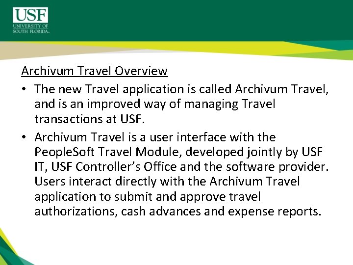 Archivum Travel Overview • The new Travel application is called Archivum Travel, and is