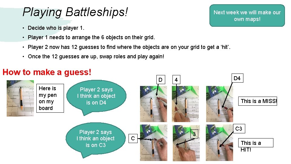 Playing Battleships! Next week we will make our own maps! • Decide who is