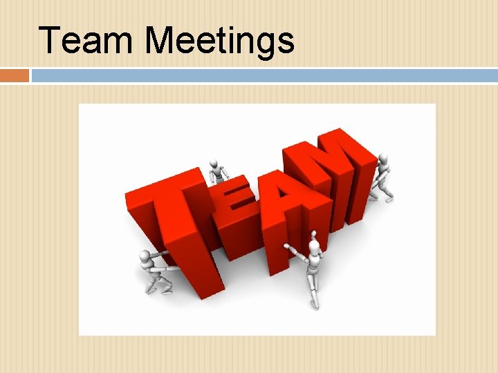 Team Meetings 