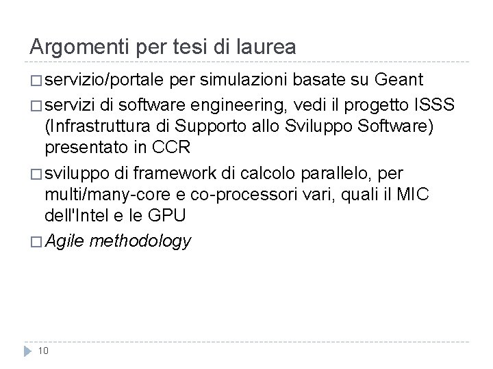 Argomenti per tesi di laurea � servizio/portale per simulazioni basate su Geant � servizi