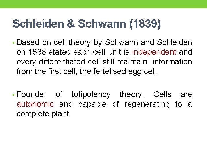 Schleiden & Schwann (1839) • Based on cell theory by Schwann and Schleiden on