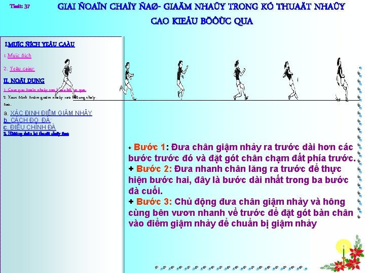 Tieát: 37 GIAI ÑOAÏN CHAÏY ÑAØ- GIAÄM NHAÛY TRONG KÓ THUAÄT NHAÛY CAO KIEÅU