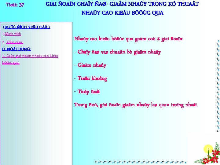 Tieát: 37 GIAI ÑOAÏN CHAÏY ÑAØ- GIAÄM NHAÛY TRONG KÓ THUAÄT NHAÛY CAO KIEÅU