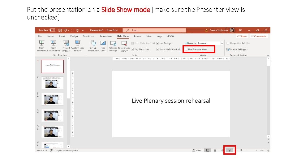 Put the presentation on a Slide Show mode [make sure the Presenter view is