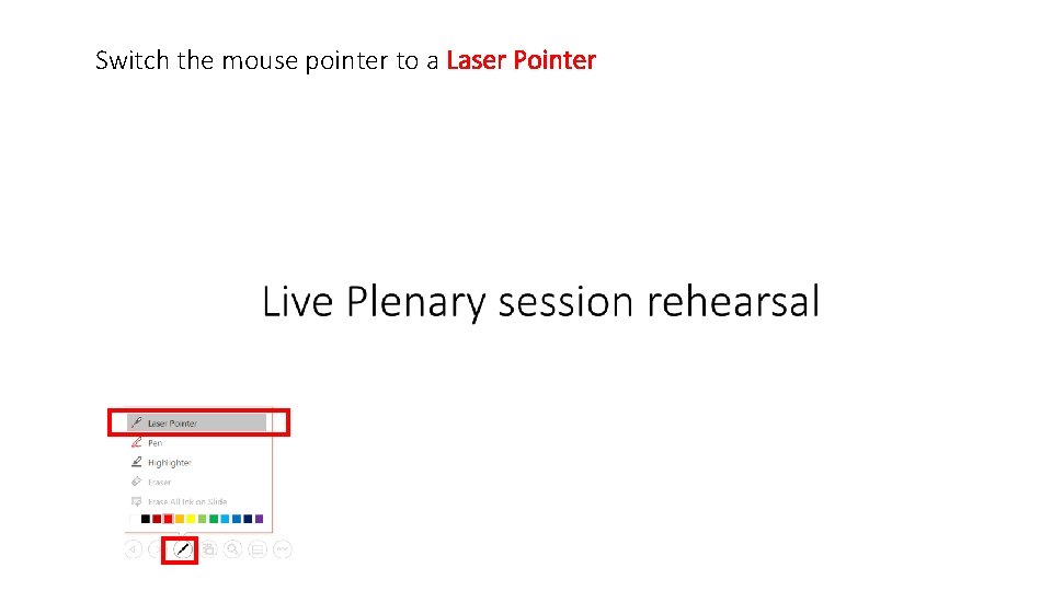 Switch the mouse pointer to a Laser Pointer 