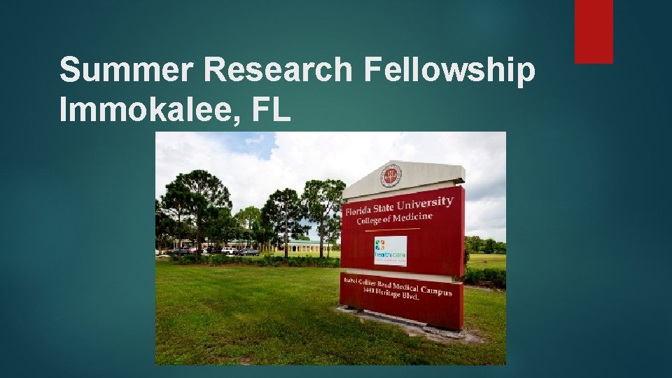 Summer Research Fellowship Immokalee, FL Summer Research Fellowship Immokalee, FL